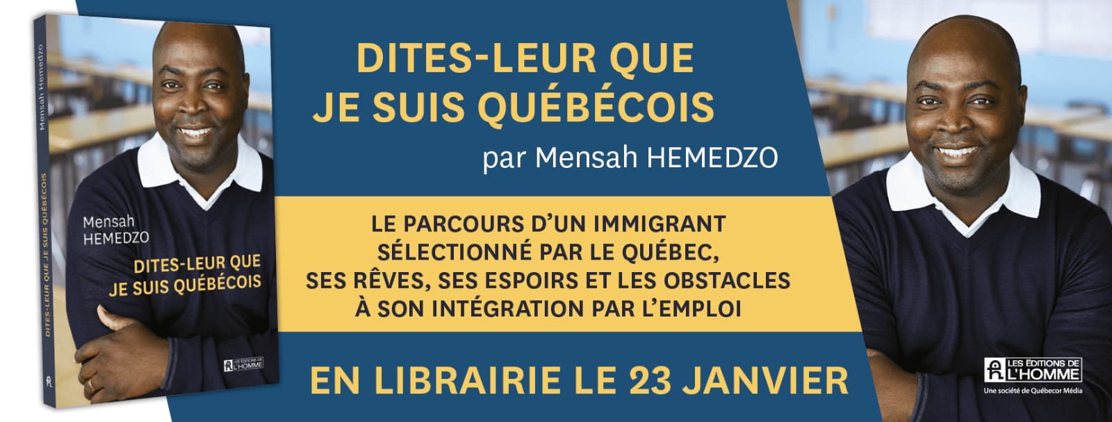 Sortie en librairie le 23 janvier 2019 du livre « Dites-leur que je suis québécois » ​de notre frère, ami et compatriote  Mensah  Hémédzo